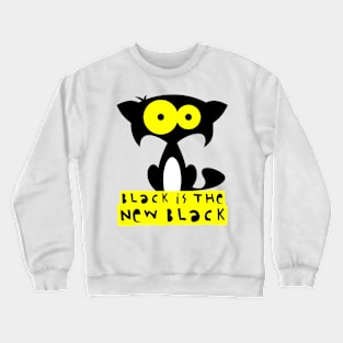 Funny black cat  – Black is the new black (Bartok) Crewneck Sweatshirt